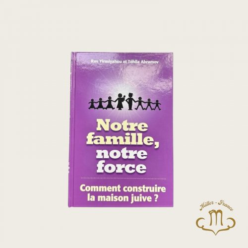 Notre famille, notre force