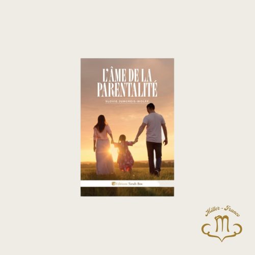 L'ÂME DE LA PARENTALITÉ